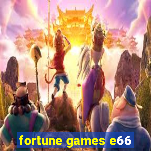 fortune games e66